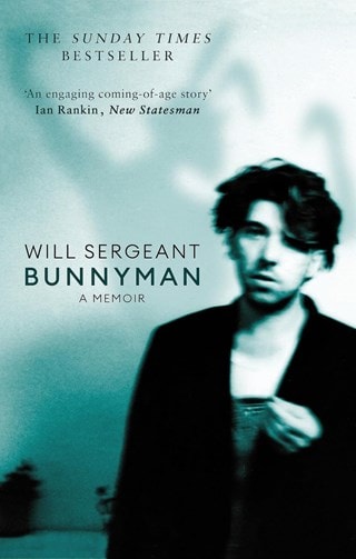 Bunnyman: A Memoir Paperback By Will Sergeant