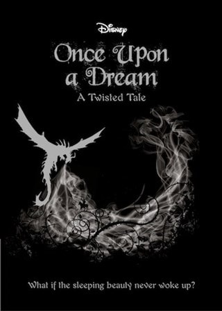 Disney Twisted Tale Sleeping Beauty: Once Upon A Dream