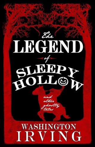 The Legend Of Sleepy Hollow & Other Ghostly Tales Paperback By Washington Irving