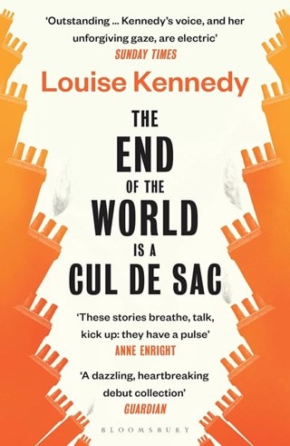 The End Of The World Is A Cul De Sac Paperback By Louise Kennedy