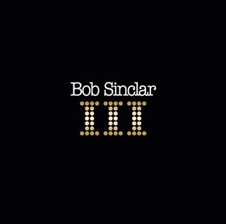 Bob Sinclar III