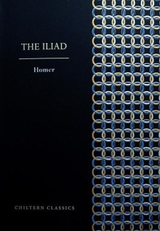 The Iliad Chiltern Classics Paperback By Homer