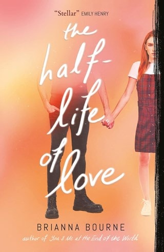 The Half-Life Of Love Paperback By Brianna Bourne