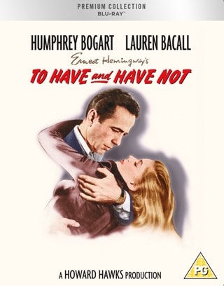 To Have and Have Not (hmv Exclusive) - The Premium Collection
