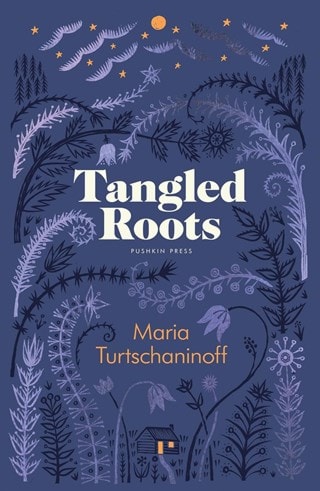 Tangled Roots Hardback By Maria Turtschanioff