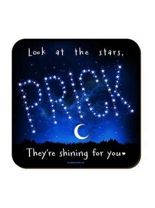 Look At The Stars Pr**k Square Coaster
