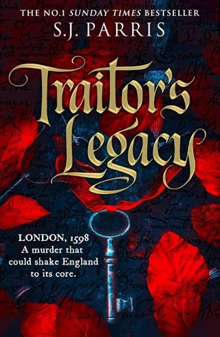 Traitor's Legacy Hardback By S.J. Parris