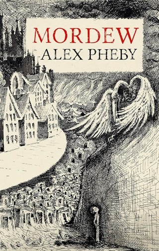 Mordew: Cities of the Weft Book 1 Paperback By Alex Pheby