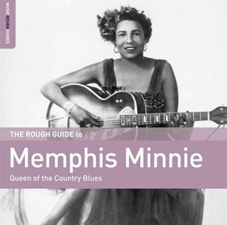 The Rough Guide to Memphis Minnie: Queen of the Country Blues