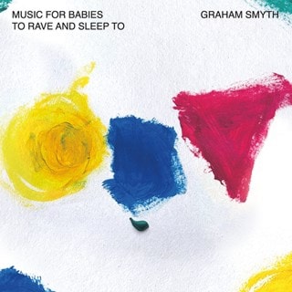Music for Babies to Rave and Sleep To