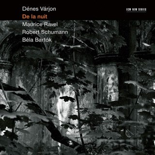 Denes Varjon: De La Nuit: Maurice Ravel/Robert Schumann/Bela Bartok
