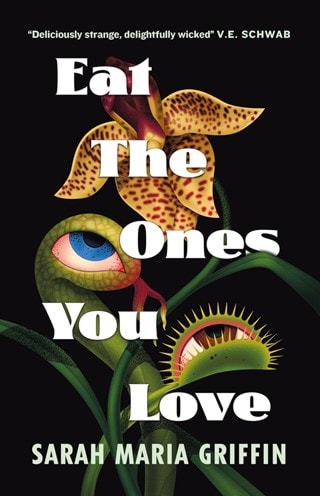 Eat The Ones You Love Paperback By Sarah Maria Griffin