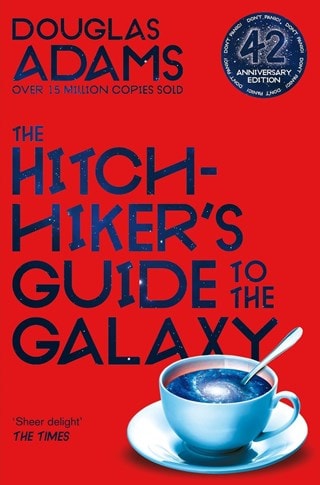 The Hitchhiker's Guide to the Galaxy : The 42nd Anniversary Edition Paperback By Douglas Adams