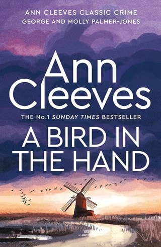 A Bird In The Hand: George & Molly Palmer-Jones Book 1 Paperback By Ann Cleeves