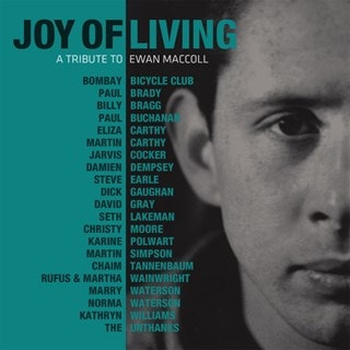 Joy of Living: A Tribute to Ewan MacColl