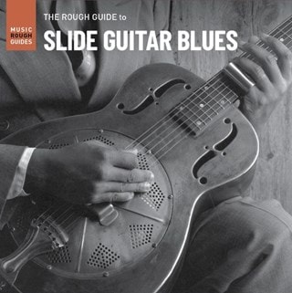 The rough guide to slide guitar blues