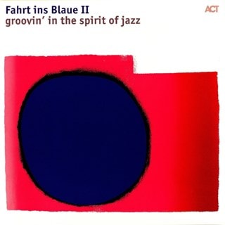 Fahrt Ins Blaue II: Groovin' in the Spirit of Jazz