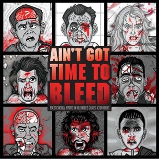 Ain't Got Time To Bleed: Realistic Medical Reports on Hollywood's Greatest Action Heroes