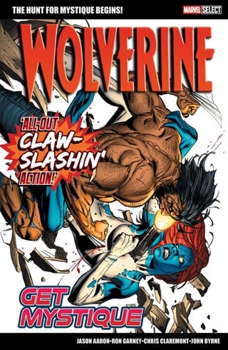 Wolverine: Get Mystique Marvel Select Graphic Novel