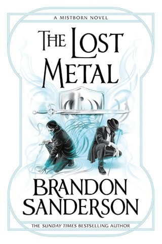 The Lost Metal: Mistborn Book 7 Paperback By Brandon Sanderson