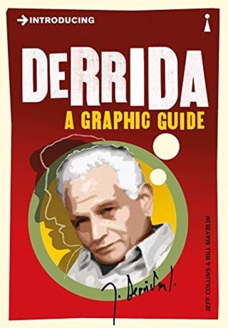 Introducing Derrida A Graphic Guide