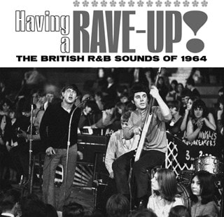 Having a Rave Up!: The British R&B Sounds of 1964