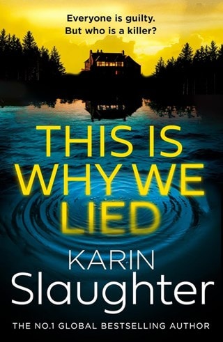 This Is Why We Lied Paperback By Karin Slaughter