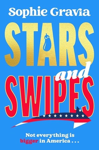 Stars & Swipes Paperback By Sophie Gravia
