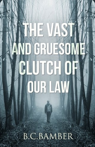 The Vast and Gruesome Clutch of Our Law (Tales of the Sun) Paperback By B.C. Bamber