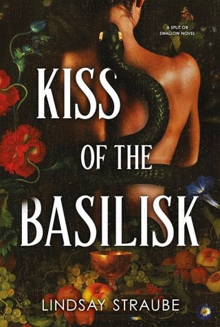 Kiss Of The Basilisk: Split or Swallow Book 1 Paperback By Lindsay Straube