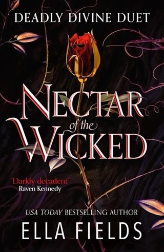 Nectar of the Wicked: Deadly Divine Book 1 Paperback By Ella Fields