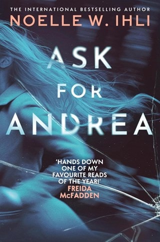 Ask For Andrea Paperback By Noelle W. Ihli