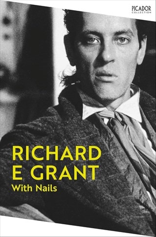 With Nails Paperback By Richard E Grant