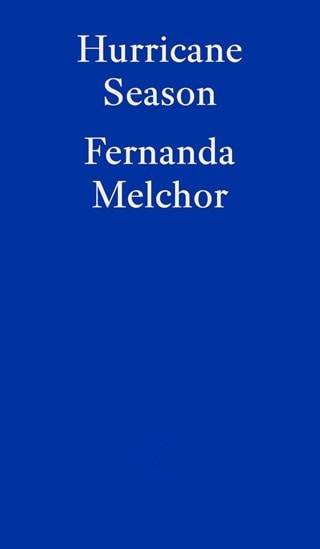 Hurricane Season Paperback By Fernanda Melchor