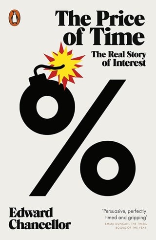 The Price Of Time: The Real Story Of Interest By Edward Chancellor