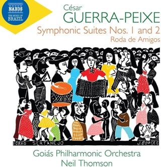 Cesar Guerra-Peixe: Symphonic Suites Nos. 1 and 2/Roda De Amigos