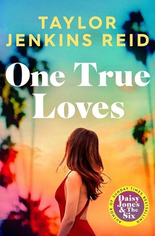 One True Loves Paperback By Taylor Jenkins Reid