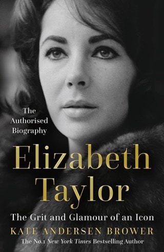 Elizabeth Taylor: The Grit And Glamour Of An Icon Paperback By Kate Andersen Brower