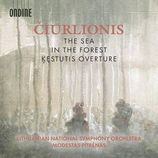 Ciurlionis: The Sea/In the Forest/Kestutis Overture