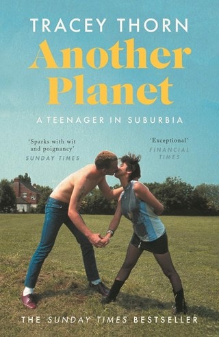 Another Planet: A Teenager in Suburbia Paperback By Tracey Thorn