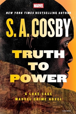Truth To Power: A Luke Cage Marvel Crime Novel (3) Hardback By S. A. Cosby