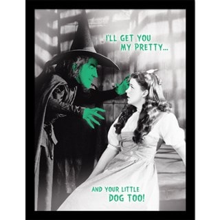 I Will Get You My Pretty Wizard Of Oz Framed 30cm x 40cm Print