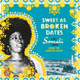 Sweet As Broken Dates: Lost Somali Tapes from the Horn of Africa