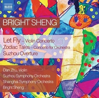 Bright Sheng: Let Fly/Zodiac Tales/Suzhou Overture