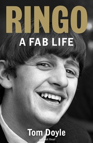 Ringo: A Fab Life Paperback By Tom Doyle