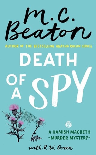 Death of a Spy: Hamish Macbeth Mysteries 36 Hardback By M.C. Beaton