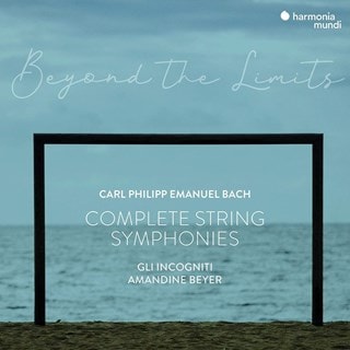 C.P.E. Bach: Behond the Limits: Complete String Symphonies