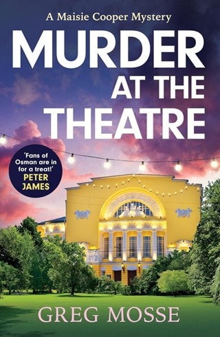 Murder At The Theatre: Maisie Cooper Mysteries Book 3 Paperback By Greg Mosse