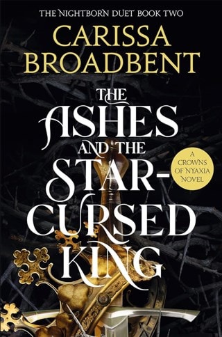 The Ashes and the Star-Cursed King Paperback By Carissa Broadbent