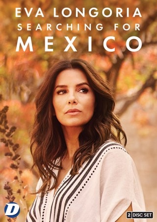 Eva Longoria: Searching for Mexico